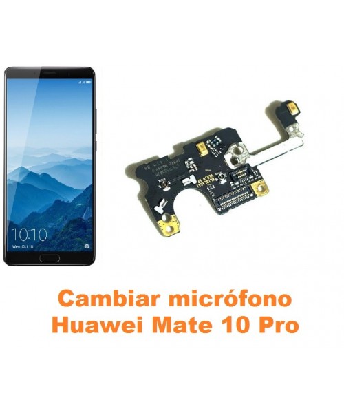 Cambiar micrófono Huawei Mate 10 Pro