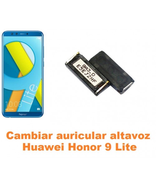 Cambiar auricular altavoz Huawei Honor 9 Lite