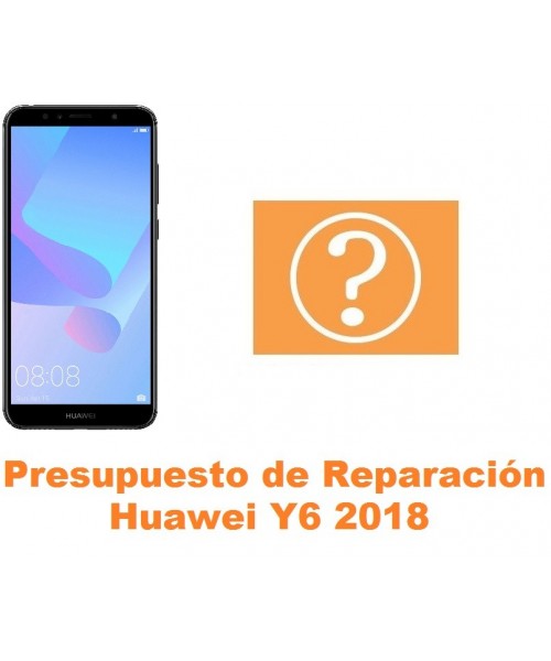 Presupuesto de reparación Huawei Y6 2018