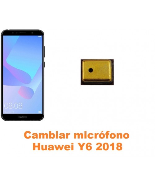 Cambiar micrófono Huawei Y6 2018