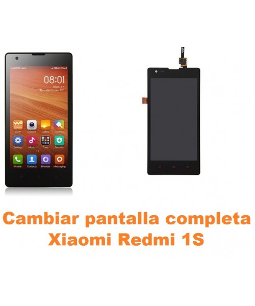 Cambiar Pantalla Completa Xiaomi Redmi 1S