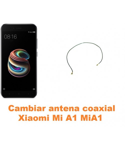 Cambiar antena coaxial Xiaomi Mi A1 MiA1