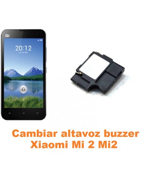 Cambiar altavoz buzzer Xiaomi Mi 2 Mi2