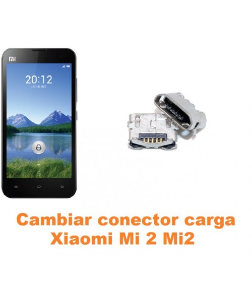 Cambiar conector carga Xiaomi Mi 2 Mi2