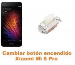 Cambiar botón encendido Xiaomi Mi 5 Mi5 Pro