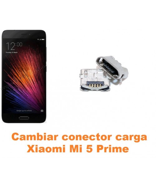 Cambiar conector carga Xiaomi Mi 5 Mi5 Prime