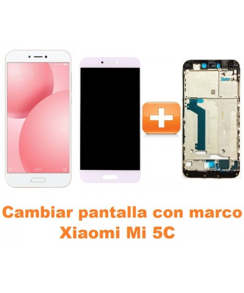 Cambiar pantalla completa con marco Xiaomi Mi 5C Mi5C