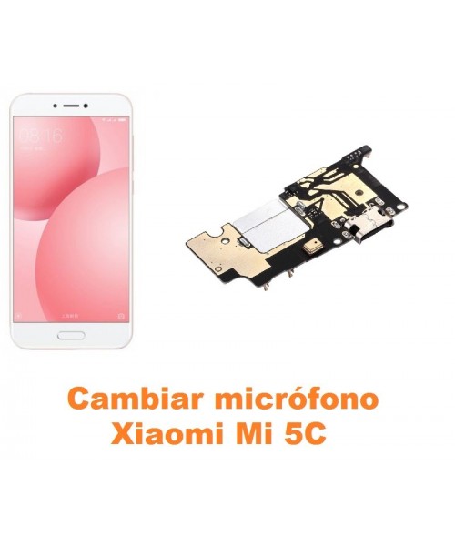 Cambiar micrófono Xiaomi Mi 5C Mi5C