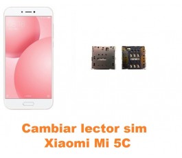 Cambiar lector sim Xiaomi Mi 5C Mi5C