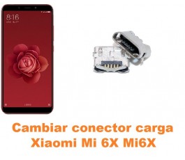 Cambiar conector carga Xiaomi Mi 6X Mi6X