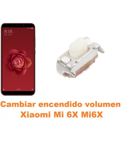 Cambiar encendido y volumen Xiaomi Mi 6X Mi6X