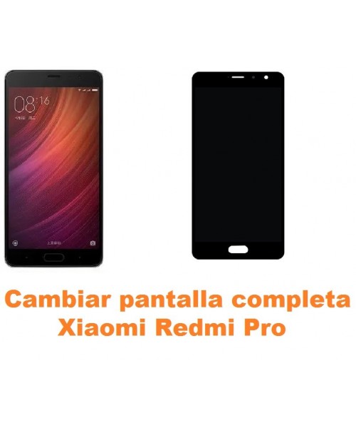 Cambiar pantalla completa Xiaomi Redmi Pro