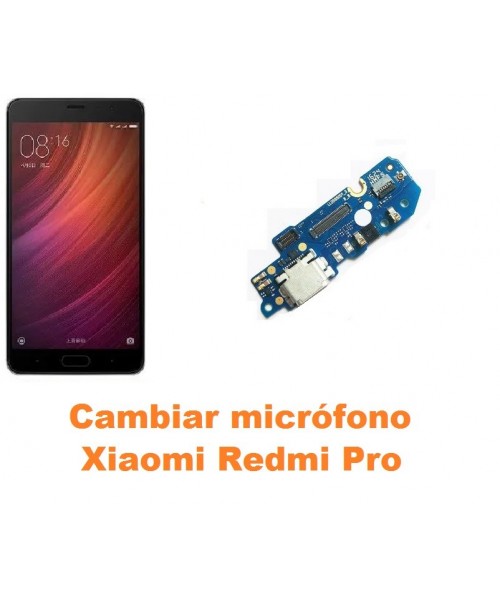 Cambiar micrófono Xiaomi Redmi Pro