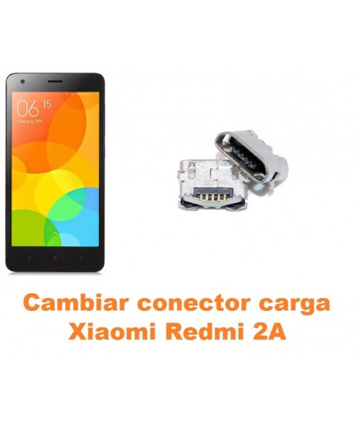 Cambiar conector carga Xiaomi Redmi 2A