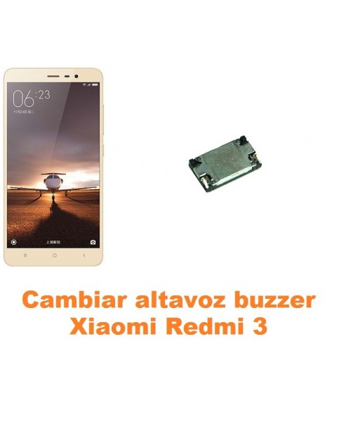Cambiar altavoz buzzer Xiaomi Redmi 3