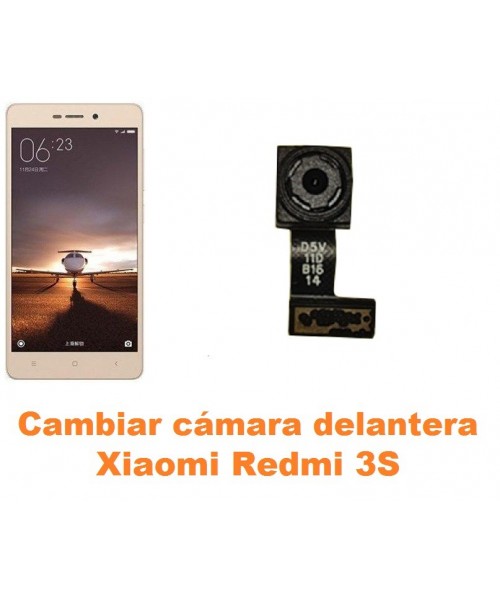 Cambiar cámara delantera Xiaomi Redmi 3S