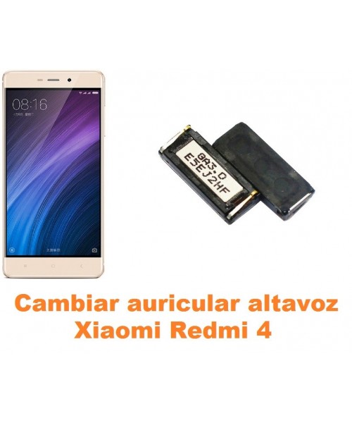 Cambiar auricular altavoz Xiaomi Redmi 4