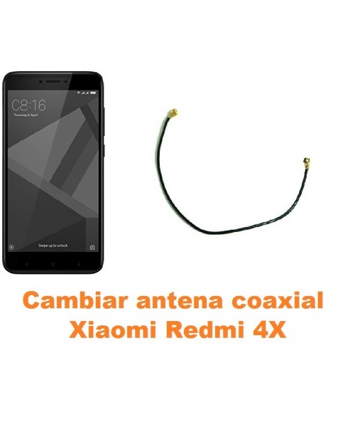 Cambiar antena coaxial Xiaomi Redmi 4X