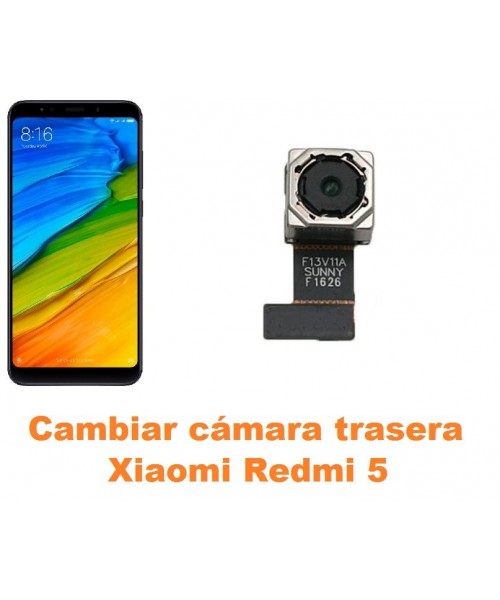 Cambiar cámara trasera Xiaomi Redmi 5