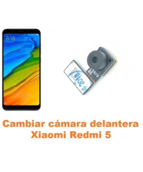 Cambiar cámara delantera Xiaomi Redmi 5