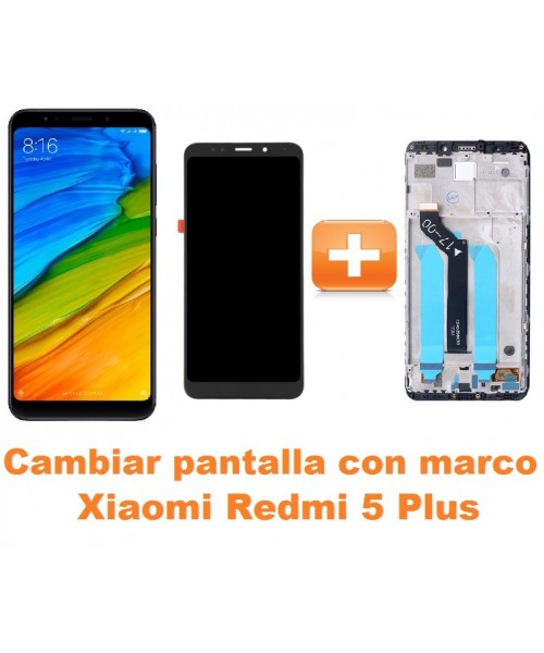 Cambiar pantalla completa con marco Xiaomi Redmi 5 Plus