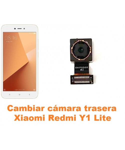 Cambiar cámara trasera Xiaomi Redmi Y1 Lite