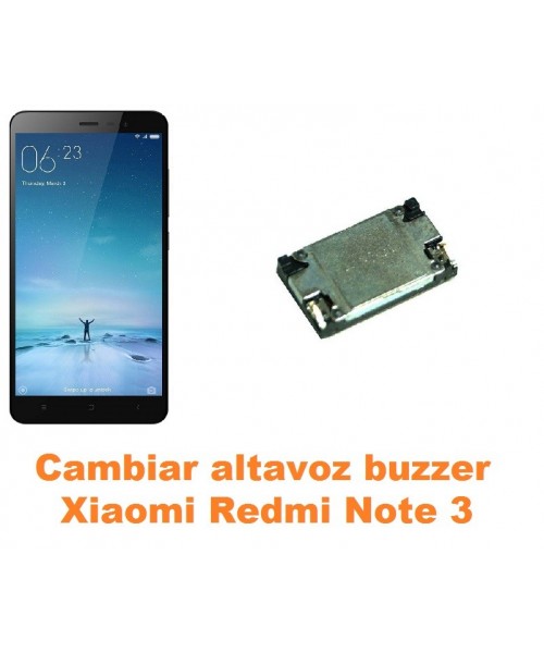 Cambiar altavoz buzzer Xiaomi Redmi Note 3