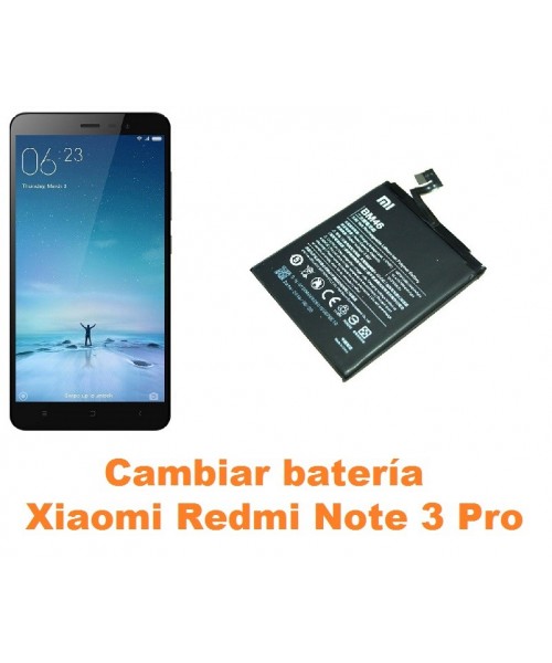 Cambiar batería Xiaomi Redmi Note 3 Pro