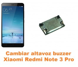 Cambiar altavoz buzzer Xiaomi Redmi Note 3 Pro