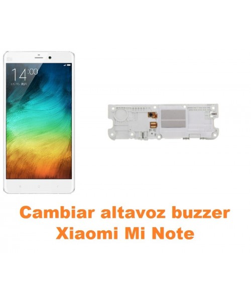 Cambiar altavoz buzzer Xiaomi Mi Note