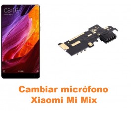 Cambiar micrófono Xiaomi Mi Mix