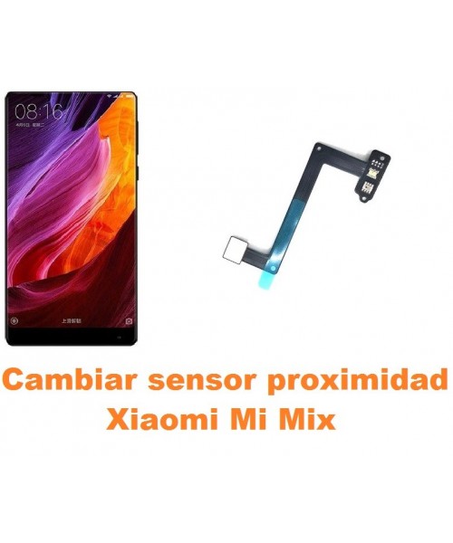 Cambiar sensor proximidad Xiaomi Mi Mix