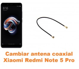 Cambiar antena coaxial Xiaomi Redmi Note 5 Pro