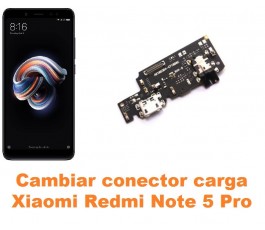 Cambiar conector carga Xiaomi Redmi Note 5 Pro