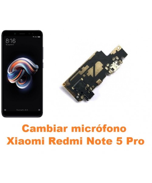 Cambiar micrófono Xiaomi Redmi Note 5 Pro