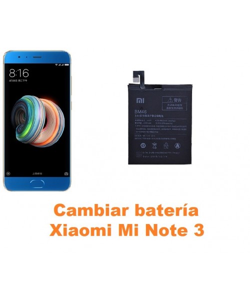 Cambiar batería Xiaomi Mi Note 3