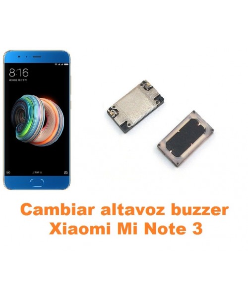 Cambiar altavoz buzzer Xiaomi Mi Note 3