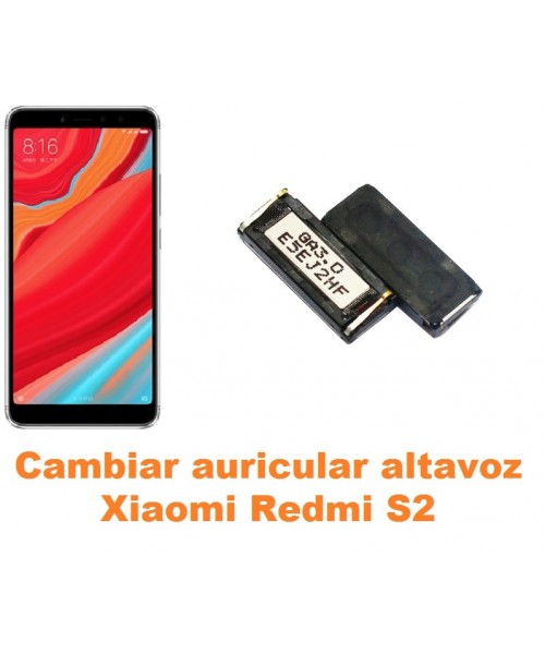 Cambiar auricular altavoz Xiaomi Redmi S2