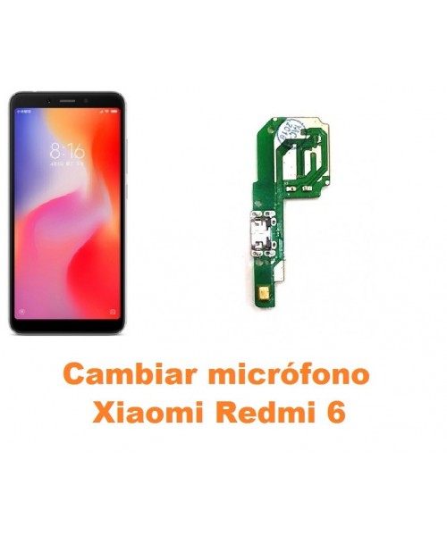 Cambiar micrófono Xiaomi Redmi 6