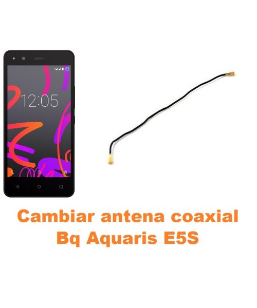 Cambiar antena coaxial Bq Aquaris E5S