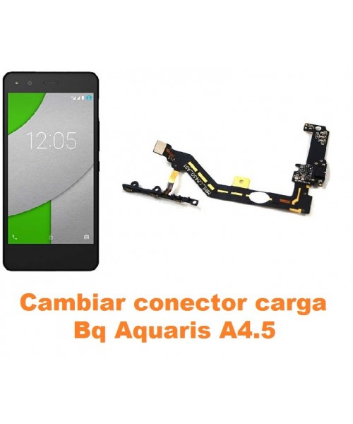 Cambiar conector carga Bq Aquaris A4.5