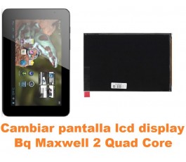 Cambiar pantalla lcd display Bq Maxwell 2 Quad Core