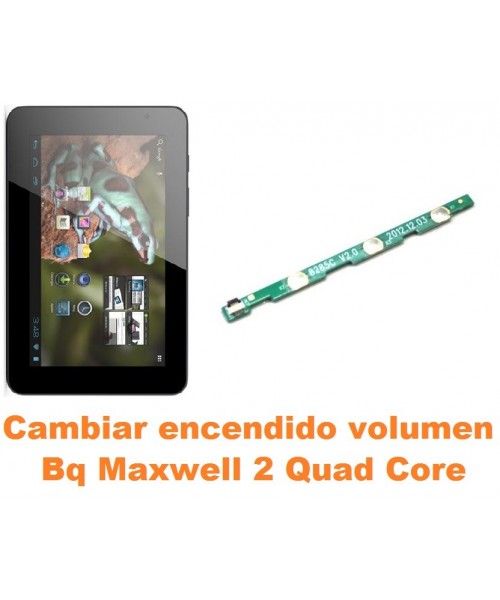 Cambiar encendido y volumen Bq Maxwell 2 Quad Core