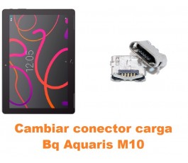 Cambiar conector carga Bq Aquaris M10