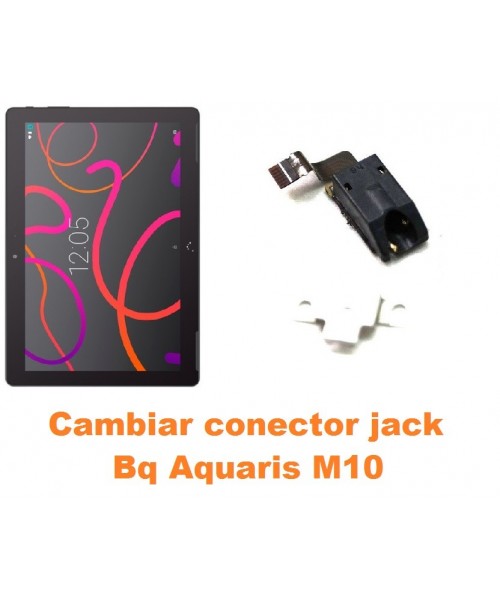 Cambiar conector jack Bq Aquaris M10