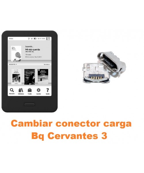 Cambiar conector carga Bq Cervantes 3