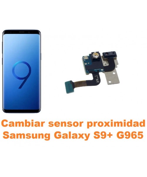 Cambiar sensor proximidad Samsung Galaxy S9 Plus G965