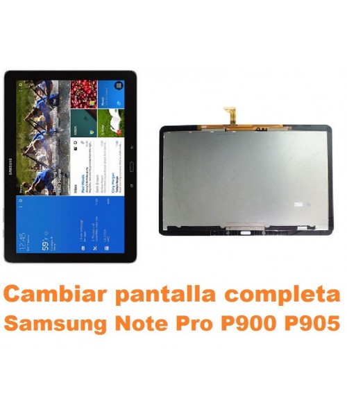 Cambiar pantalla completa Samsung Note Pro 12.2 P900 P905
