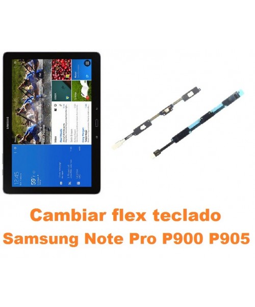 Cambiar flex teclado Samsung Note Pro 12.2 P900 P905