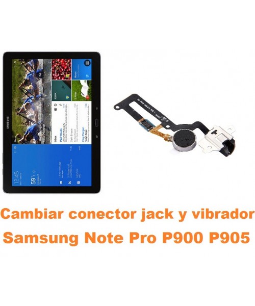 Cambiar flex jack audio y vibrador Samsung Note Pro 12.2 P900 P905